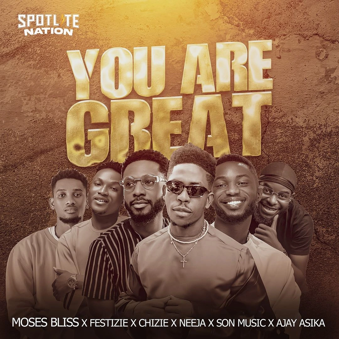 Moses Bliss - You Are Great ft Spotlite Nation