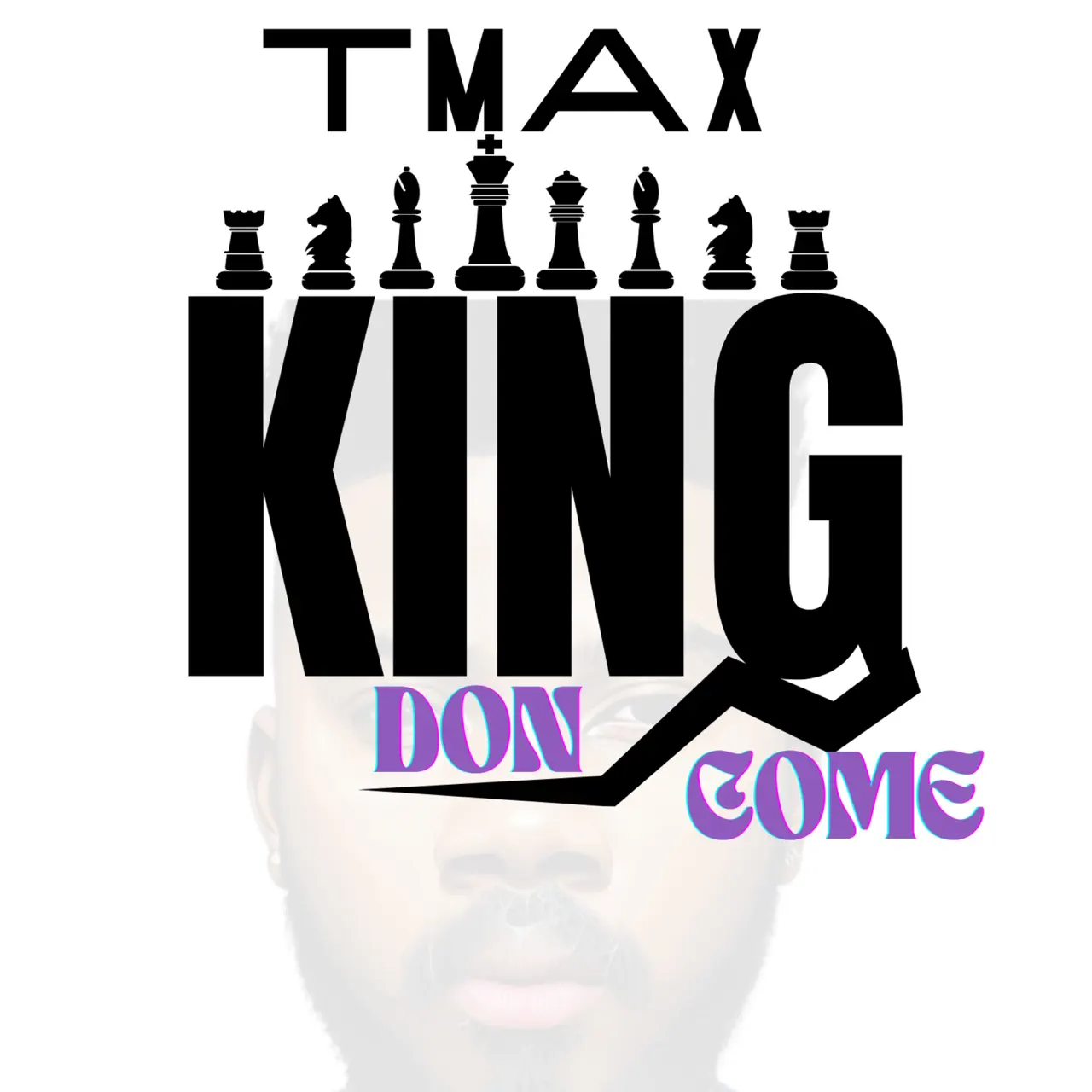 TMAX - King Don Come