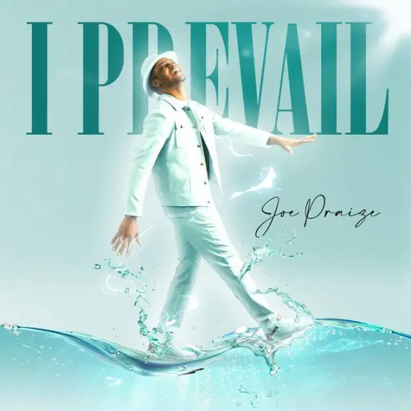 Joe Praize - I Prevail