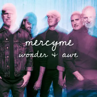 MercyMe ‘Wonder & Awe’ 12th Studio Album